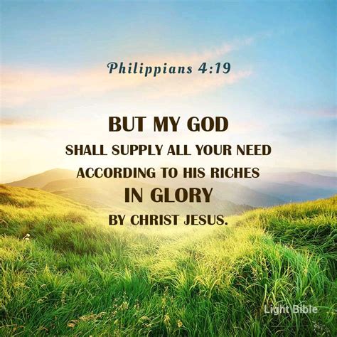 My god shall supply all my needs - Sep 28, 2020 · Lord God, I pray today as I stand on the promises of your word in the book of Philippians 4:19 that says that God will supply my needs according to his riches in glory. Father, I key into the covenant in this word, I pray that all my needs will be supply in the name of Jesus. Lord Jesus, you are the God of all possibilities, you are the God of ... 
